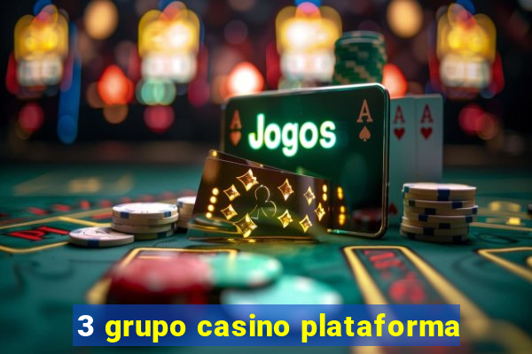 3 grupo casino plataforma